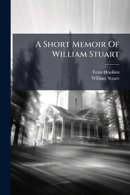 Short Memoir Of William Stuart