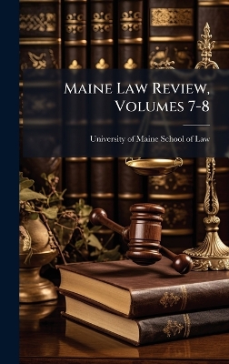Maine Law Review, Volumes 7-8