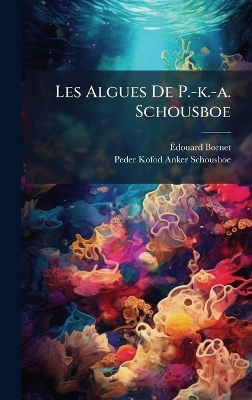 Les Algues De P.-k.-a. Schousboe