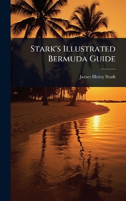 Stark's Illustrated Bermuda Guide