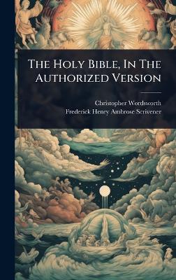 Holy Bible, In The Authorized Version