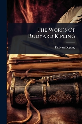 Works Of Rudyard Kipling