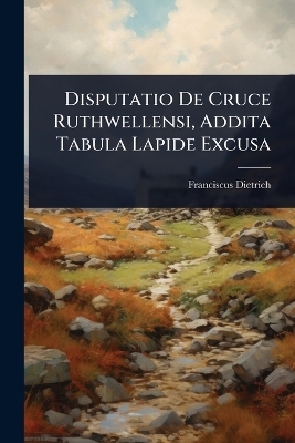 Disputatio De Cruce Ruthwellensi, Addita Tabula Lapide Excusa