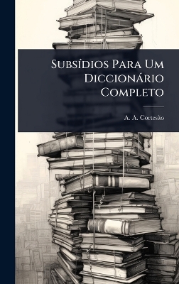 SubsÃ-dios Para Um Diccionàrio Completo