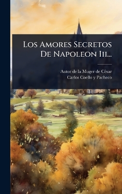 Amores Secretos De Napoleon Iii...