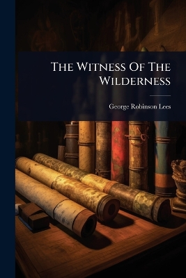 Witness Of The Wilderness