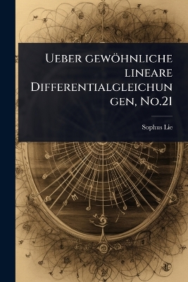 Ueber gewöhnliche lineare Differentialgleichungen, No.21
