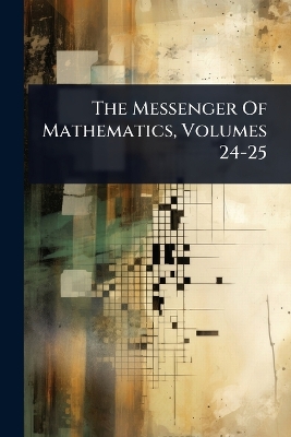 Messenger Of Mathematics, Volumes 24-25