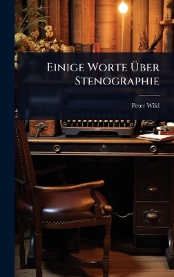 Einige Worte Ãœber Stenographie