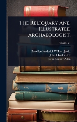 Reliquary And Illustrated Archaeologist,