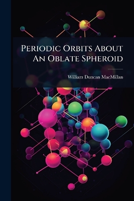 Periodic Orbits About An Oblate Spheroid