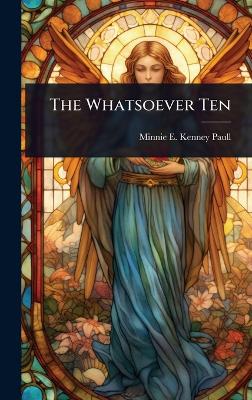 Whatsoever Ten
