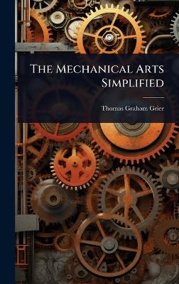 Mechanical Arts Simplified