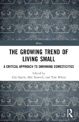 Growing Trend of Living Small: A Critical Approach to Shrinking Domesticities