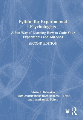 Python for Experimental Psychologists: A Fun Way of Learning How to Code Your Experiments and Analyses 2nd edition