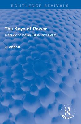 Keys of Power: A Study of Indian Ritual and Belief