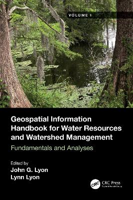 Geospatial Information Handbook for Water Resources and Watershed  Management, Volume I: Fundamentals and Analyses