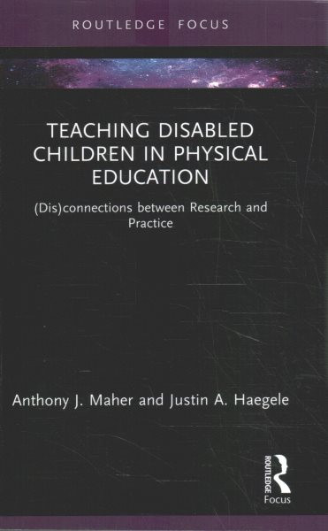 Teaching Disabled Children in Physical Education: (Dis)connections between Research and Practice