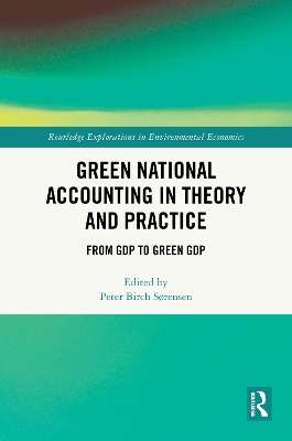 Green National Accounting in Theory and Practice: From GDP to Green GDP