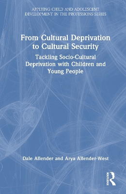 From Cultural Deprivation to Cultural Security: Tackling Socio-Cultural Deprivation with Children and Young People