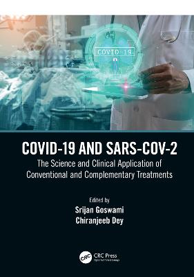 COVID-19 and SARS-CoV-2: The Science and Clinical Application of Conventional and Complementary  Treatments