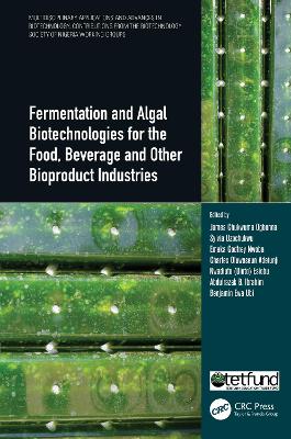 Fermentation and Algal Biotechnologies for the Food, Beverage and Other  Bioproduct Industries