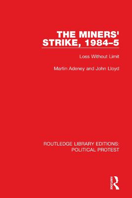 Miners' Strike, 19845: Loss Without Limit