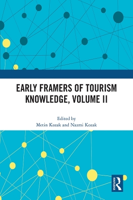 Early Framers of Tourism Knowledge, Volume II