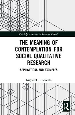 Meaning of Contemplation for Social Qualitative Research: Applications and Examples
