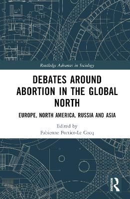 Debates Around Abortion in the Global North: Europe, North America, Russia and Asia