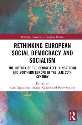 Rethinking European Social Democracy and Socialism: The History of the Centre-Left in Northern and Southern Europe in the Late  20th Century