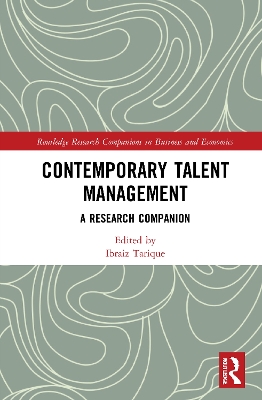 Contemporary Talent Management: A Research Companion