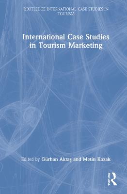 International Case Studies in Tourism Marketing