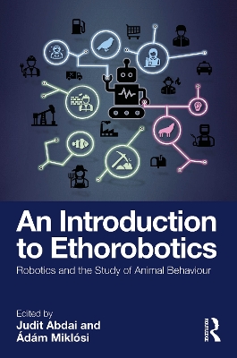 Introduction to Ethorobotics: Robotics and the Study of Animal Behaviour