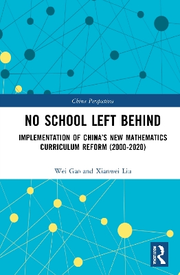 No School Left Behind: Implementation of Chinas New Mathematics Curriculum Reform (20002020)