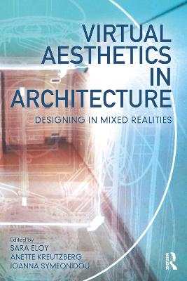 Virtual Aesthetics in Architecture: Designing in Mixed Realities