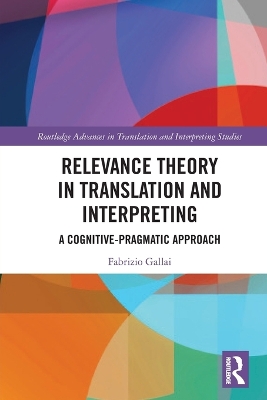 Relevance Theory in Translation and Interpreting: A Cognitive-Pragmatic Approach