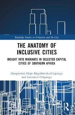 Anatomy of Inclusive Cities: Insight into Migrants in Selected Capital Cities of Southern Africa