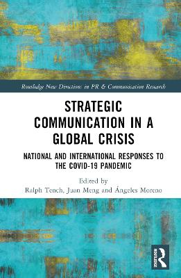 Strategic Communication in a Global Crisis: National and International Responses to the COVID-19 Pandemic