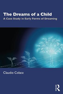 Dreams of a Child: A Case Study in Early Forms of Dreaming
