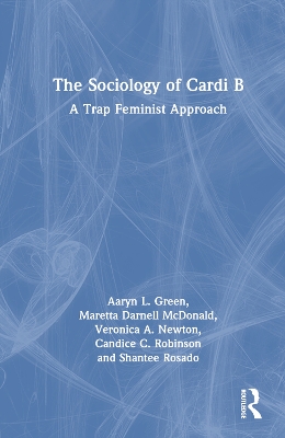 Sociology of Cardi B: A Trap Feminist Approach