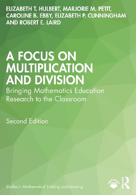 Focus on Multiplication and Division: Bringing Mathematics Education Research to the Classroom 2nd edition