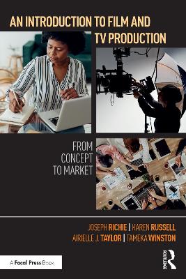 Introduction to Film and TV Production: From Concept to Market