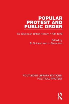 Popular Protest and Public Order: Six Studies in British History, 17901920
