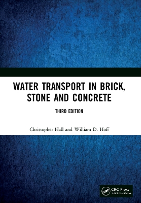 Water Transport in Brick, Stone and Concrete 3rd edition