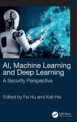 AI, Machine Learning and Deep Learning: A Security Perspective