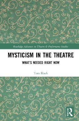 Mysticism in the Theater: Whats Needed Right Now