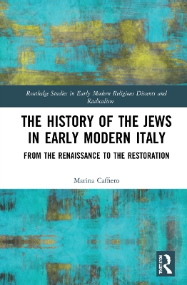 History of the Jews in Early Modern Italy: From the Renaissance to the Restoration
