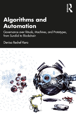 Algorithms and Automation: Governance over Rituals, Machines, and Prototypes, from Sundial to Blockchain