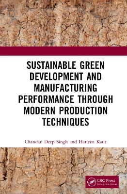 Sustainable Green Development and Manufacturing Performance through Modern  Production Techniques